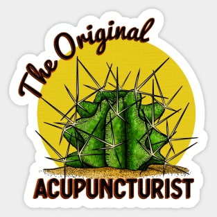 The Original Acupuncturist! Sticker